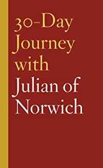 Carol Howard Merritt, 30-Day Journey with Julian of Norwich, Minneapolis: Broadleaf Books, 2021