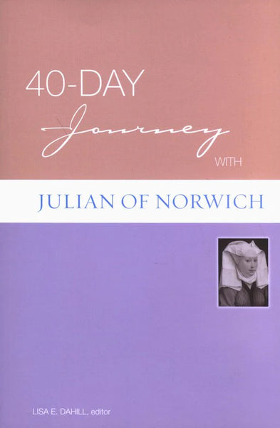 Dwelling Longer on the 40-Day Journey with Julian of Norwich