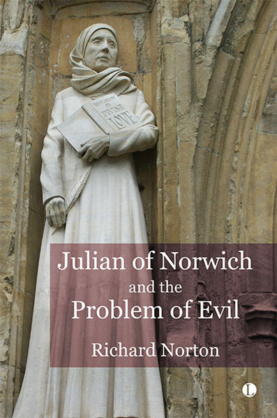 'Julian of Norwich and the Problem of Evil' | new publication from Richard Norton CJN