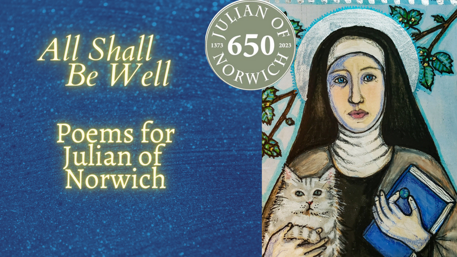'All Shall Be Well': Poems for Julian of Norwich | Editor Sarah Law wins a bronze in the Illumination Book Awards