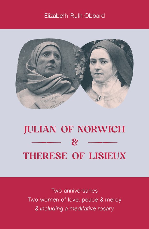 Julian of Norwich and Therese of Lisieux – Friends of Julian of Norwich